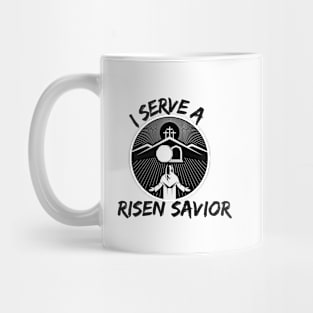 I SERVE A RISEN SAVIOR Mug